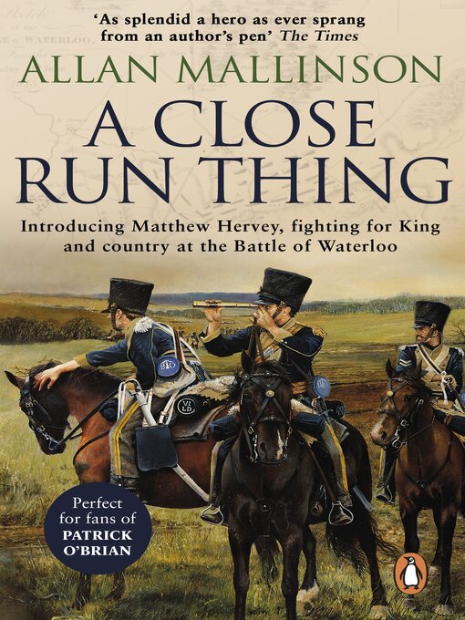 Title details for A Close Run Thing by Allan Mallinson - Available